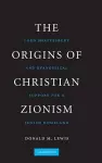 The Origins of Christian Zionism cover