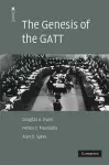 The Genesis of the GATT cover