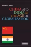 China and India in the Age of Globalization cover