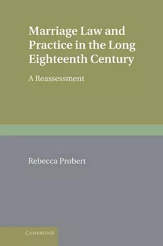 Marriage Law and Practice in the Long Eighteenth Century cover