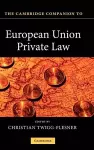 The Cambridge Companion to European Union Private Law cover