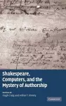Shakespeare, Computers, and the Mystery of Authorship cover