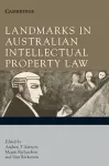 Landmarks in Australian Intellectual Property Law cover