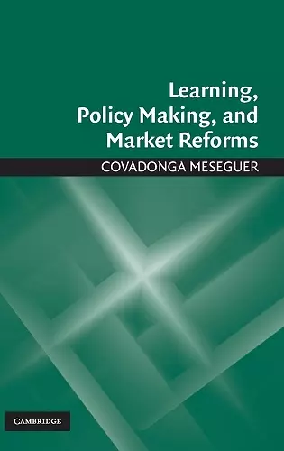 Learning, Policy Making, and Market Reforms cover