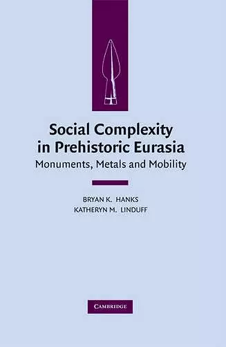 Social Complexity in Prehistoric Eurasia cover