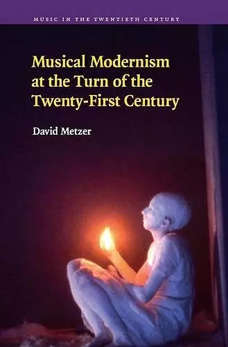 Musical Modernism at the Turn of the Twenty-First Century cover