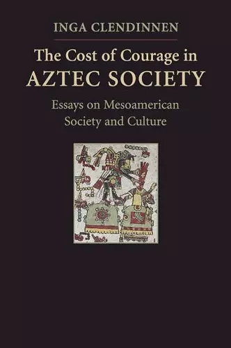 The Cost of Courage in Aztec Society cover