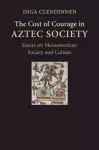 The Cost of Courage in Aztec Society cover