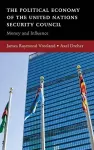 The Political Economy of the United Nations Security Council cover