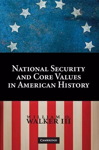 National Security and Core Values in American History cover