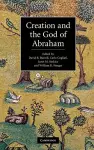 Creation and the God of Abraham cover