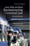 Lacey, Wells and Quick Reconstructing Criminal Law cover