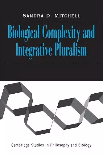 Biological Complexity and Integrative Pluralism cover