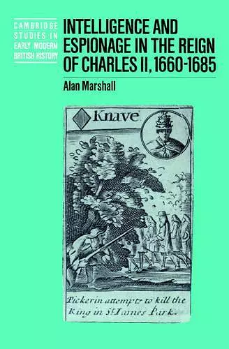 Intelligence and Espionage in the Reign of Charles II, 1660–1685 cover