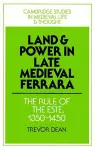 Land and Power in Late Medieval Ferrara cover