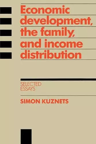 Economic Development, the Family, and Income Distribution cover