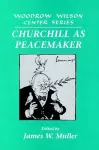 Churchill as Peacemaker cover