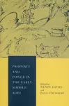Property and Power in the Early Middle Ages cover