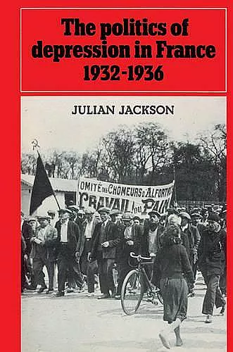 The Politics of Depression in France 1932–1936 cover
