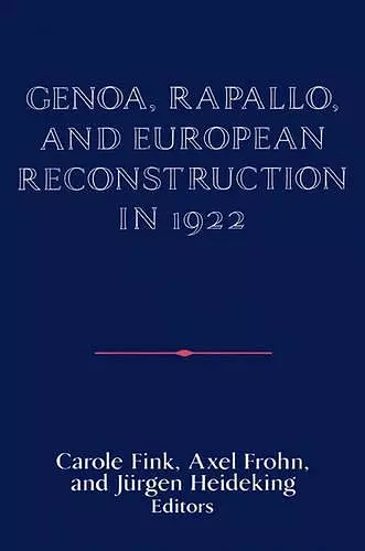 Genoa, Rapallo, and European Reconstruction in 1922 cover