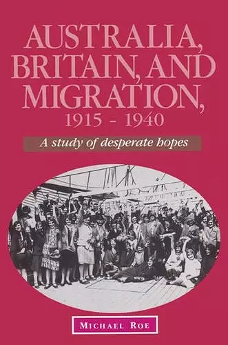 Australia, Britain and Migration, 1915–1940 cover