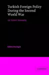 Turkish Foreign Policy during the Second World War cover