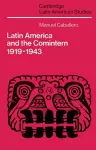 Latin America and the Comintern, 1919–1943 cover