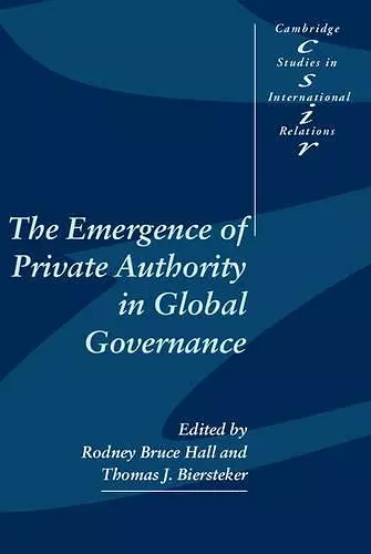 The Emergence of Private Authority in Global Governance cover