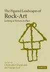The Figured Landscapes of Rock-Art cover