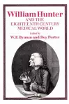 William Hunter and the Eighteenth-Century Medical World cover