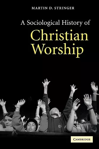 A Sociological History of Christian Worship cover