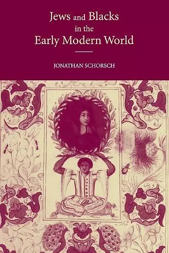 Jews and Blacks in the Early Modern World cover