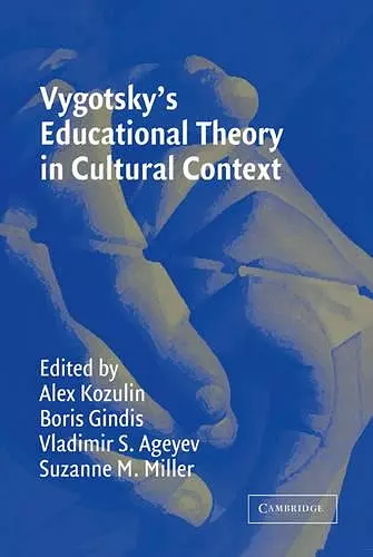 Vygotsky's Educational Theory in Cultural Context cover