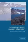 Primary Succession and Ecosystem Rehabilitation cover