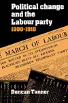 Political Change and the Labour Party 1900–1918 cover