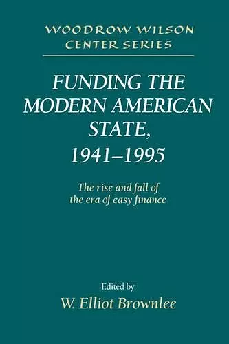 Funding the Modern American State, 1941–1995 cover