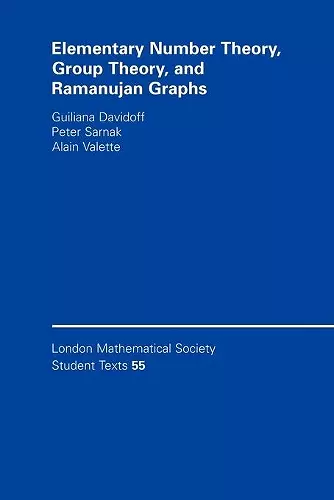 Elementary Number Theory, Group Theory and Ramanujan Graphs cover