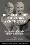 Dictatorship in History and Theory cover