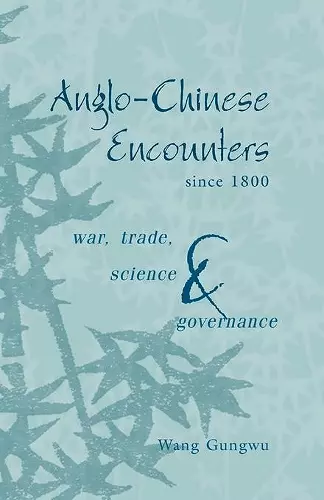 Anglo-Chinese Encounters since 1800 cover