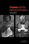 Trauma and the Memory of Politics cover