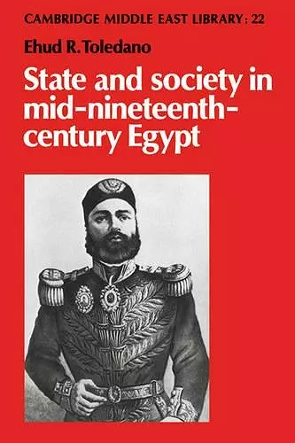State and Society in Mid-Nineteenth-Century Egypt cover