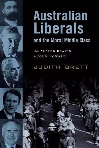 Australian Liberals and the Moral Middle Class cover