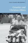 Genetics and Christian Ethics cover