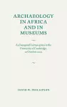 Archaeology in Africa and in Museums cover