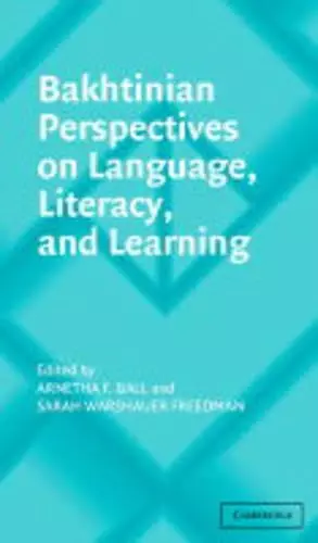 Bakhtinian Perspectives on Language, Literacy, and Learning cover