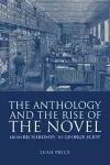 The Anthology and the Rise of the Novel cover