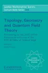 Topology, Geometry and Quantum Field Theory cover