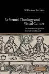 Reformed Theology and Visual Culture cover