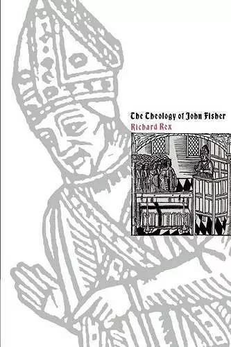 The Theology of John Fisher cover