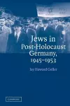 Jews in Post-Holocaust Germany, 1945–1953 cover